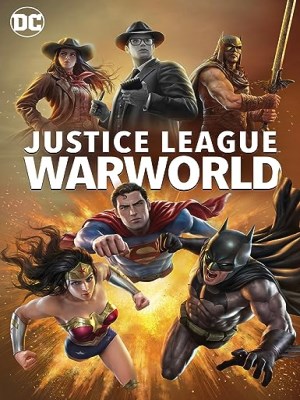 Liên Minh Công Lý: Thế Chiến | Justice League: Warworld (2023)