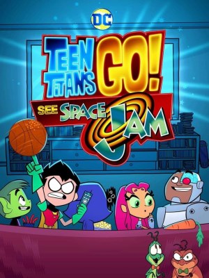 Xem phim Teen Titans Go! Xem Space Jam online